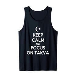British Muslims - UK Muslims - Keep Calm - taiche Ramadan Keep Calm And Focus on Takva Tank Top