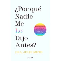Julie Smith ¿Por qué nadie me lo dijo antes?: Herramientas psicológicas para superar los altibajos del día a día / Why Has Nobody Told Me This Before? (Spanish Edition)