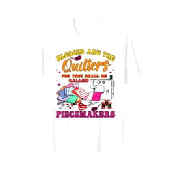 Blessed Are Quilters For They Shall Be Called Tees Blessed Are Quilters For They Shall Be Called Piecemakers T-Shirt