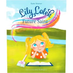 By Katie Warner (Author), Amy Rodriguez (Illustrator) Lily Lolek, Future Saint