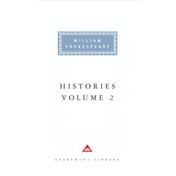 By William Shakespeare (Author), Tony Tanner (Introduction) Histories: Volume 2 (Everyman's Library)
