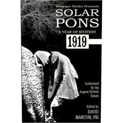 David Marcum,Stephen Herczeg,Derrick Belanger,Paul Hiscock,Gustavo Bondoni,Paula Hammond,Robert Stapleton,Brenda Seabrooke,I A Watson,Josh Reynolds Solar Pons: A Year of Mystery 1919