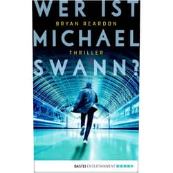 Bryan Reardon,Alexandra Baisch Wer ist Michael Swann?: Thriller (German Edition)