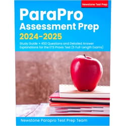 Newstone Parapro Test Prep Team ParaPro Assessment Prep 2024-2025: Study Guide + 450 Questions and Detailed Answer Explanations for the ETS Praxis Test (5 Full-Length Exams)