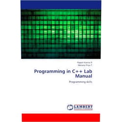 Rajesh Kanna R,Mohana Priya T Programming in C++ Lab Manual: Programming skills