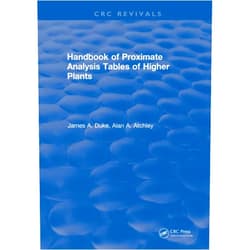 By James A. Duke (Author) Handbook of Proximate Analysis Tables of Higher Plants