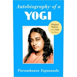 Paramhansa Yogananda Autobiography of a Yogi: The Original 1946 Edition plus Bonus Material