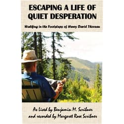 By Benjamin Scribner (Author), Margaret Rose Scribner (Author), Christina (Tina) Fiscus (Editor), Dawn Cook (Photographer) & 1 more Format: Kindle Edition Escaping a Life of Quiet Desperation: Walking in the Footsteps of Henry David Thoreau