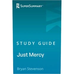 By SuperSummary (Author) Study Guide: Just Mercy by Bryan Stevenson (SuperSummary)