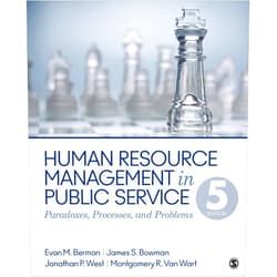 By Evan M. Berman (Author), James S. Bowman (Author), Jonathan P. West (Author), Montgomery R. Van Wart (Author) & 1 more Human Resource Management in Public Service: Paradoxes, Processes, and Problems