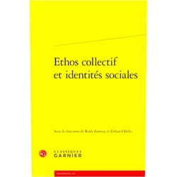 French Edition by Ruth Amossy (Editor), Eithan Orkibi (Editor) Ethos Collectif Et Identites Sociales (Rhetorique, Stylistique, Semiotique, 8) (French Edition)