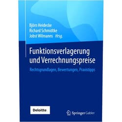 Björn Heidecke,Richard Schmidtke,Jobst Wilmanns Funktionsverlagerung und Verrechnungspreise: Rechtsgrundlagen, Bewertungen, Praxistipps (German Edition)