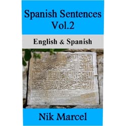 By Nik Marcel (Author, Editor, Translator), Robert P. Stockwell (Author), J. Donald Bowen (Author), Ismael Silva-Fuenzalida (Author) & 1 more Format: Kindle Edition Spanish Sentences Vol.2: English & Spanish