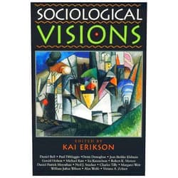 By Kai Erikson (Editor, Contributor), Daniel Bell (Contributor), Paul DiMaggio (Contributor), Denis Donoghue (Contributor), Jean Bethke Elshtain (Contributor), Gerald Holton (Contributor), Michael Katz (Contributor), Ira Katznelson (Contributor), Robert K. Merton (Contributor), Daniel Patrick Moynihan (Contributor), Neil J. Smelser (Contributor), Charles Tilly (Contributor), Margaret Weir (Contributor), William Julius Wilson (Contributor), Alan Wolfe (Contributor), Viviana A. Zelizer (Contributor) & 13 more Sociological Visions