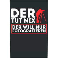 German Edition by Lustige Sprüche und witzige Geschenkideen (Author) DER TUT NIX DER WILL NUR FOTOGRAFIEREN!: Notizbuch A5, 120 Seiten, LINIERT - Lustiges Foto Fotografen Motiv für Fotografen die nur Fotografieren ... Foto Designer Geschenkide (German Edition)