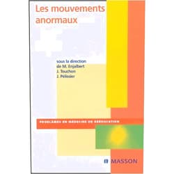 French Edition by Michel Enjalbert (Author), Jacques Touchon (Author), Jacques Pélissier (Author) & 0 more Les mouvements anormaux: Journees 