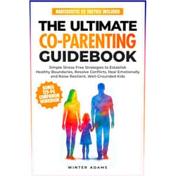By Winter Adams (Author) THE ULTIMATE CO PARENTING GUIDEBOOK: SIMPLE STRESS-FREE STRATEGIES TO ESTABLISH HEALTHY BOUNDARIES, RESOLVE CONFLICTS, HEAL EMOTIONALLY, AND RAISE ... KIDS (Parenting Partnership Series)