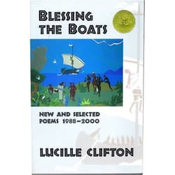 Lucille Clifton Blessing the Boats: New and Selected Poems 1988-2000 (American Poets Continuum)