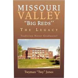 Twyman 'Twy'' Jones Missouri Valley ''Big Reds'': The Legacy