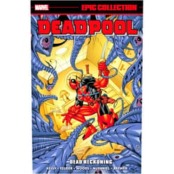 Joe Kelly,James Felder,Yancey Labat,Marvel Various,Walter McDaniel DEADPOOL EPIC COLLECTION: DEAD RECKONING
