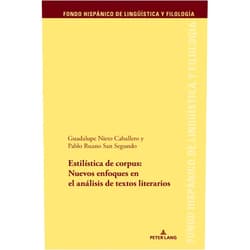 Spanish Edition by Nieto Caballero (Author) Estilística de corpus: nuevos enfoques en el análisis de textos literario (Fondo Hispánico de Lingüística y Filología) (Spanish Edition)