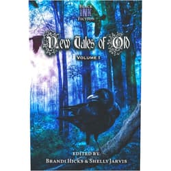 Black Ink Fiction,Brandi Hicks,Shelly Jarvis New Tales of Old: Volume 1