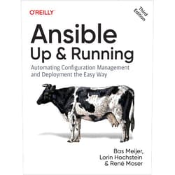 Bas Meijer,Lorin Hochstein,René Moser Ansible: Up and Running: Automating Configuration Management and Deployment the Easy Way