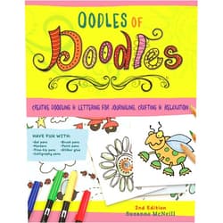 Suzanne McNeill,Tonya Bates,Emily Adams,Jaime Echt,Donna Goss,Andrea Gibson,Cyndi Hansen Oodles of Doodles, 2nd Edition: Creative Doodling & Lettering for Journaling, Crafting & Relaxation