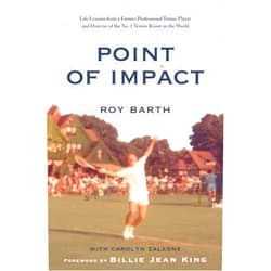 By Roy Barth (Author), Carolyn Zalesne (Editor), Billie Jean King (Foreword) & 0 more Point of Impact