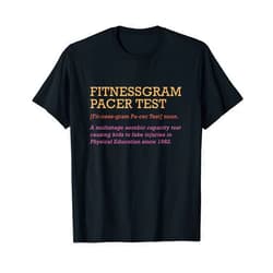 Fitnessgram Pacer Test Fitness Testing T-Shirt