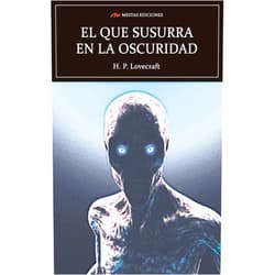 Howard Phillips Lovecraft,S.L. Mestas Ediciones El que susurra en la oscuridad