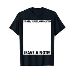 Graduation Wishes & Autograph Signing Apparel Just Graduated Grad Party Gear Signature Collector Sign My T-Shirt