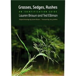 By Lauren Brown (Author), Ted Elliman (Author), Jerry Jenkins (Foreword) & 0 more Grasses, Sedges, Rushes: An Identification Guide