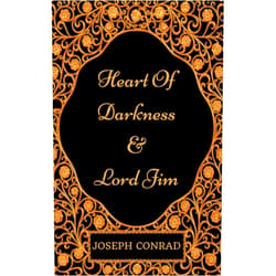 By Joseph Conrad (Author) Format: Kindle Edition Heart Of Darkness and Lord Jim: By Joseph Conrad - Illustrated