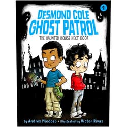 Andres Miedoso,Victor Rivas The Haunted House Next Door (1) (Desmond Cole Ghost Patrol)