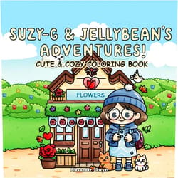 By Alexander Sawyer (Author) Suzy-G & Jellybean's Adventures: Cute and Cozy Coloring Book for Adults, Teens, and Kids with Adorable New Characters with Bold, Easy, and Simple ... and Stress Relief. (Cozy Adventures)