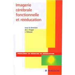 French Edition by Jérôme Froger (Author), Jacques Pélissier (Author) Imagerie cérébrale fonctionnelle et rééducation
