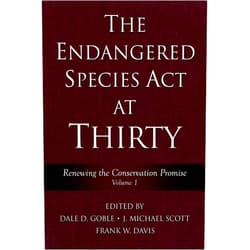 Dale D. Goble,J. Michael Scott,Frank W. Davis The Endangered Species Act at Thirty: Vol. 1: Renewing the Conservation Promise (Volume 1)