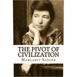 Margaret Sanger,Taylor Anderson The Pivot of Civilization