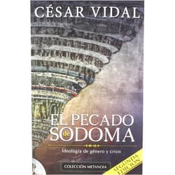 Spanish Edition by Cesar Vidal (Author) El pecado de Sodoma: Ideologia De Genero Y Crisis (Spanish Edition)