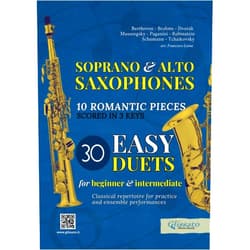 Arr. Francesco Leone,Ludwig Van Beethoven,Anton Rubinstein,Robert Schumann,Peter Ilyich Tchaikovsky,Modest Mussorgsky,Antonin Dvorak,Johannes Brahms,Niccolò Paganini Soprano and Alto Saxophones easy duets book- 10 Romantic Pieces (scored in 3 keys): beginner / intermediate