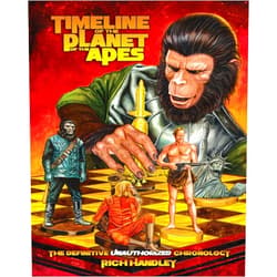 Rich Handley Timeline Of The Planet Of The Apes: The Definitive Chronology (Volume 1)