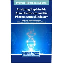 Veena Grover,Balamurugan Balusamy,Nallakaruppan M K Analyzing Explainable AI in Healthcare and the Pharmaceutical Industry