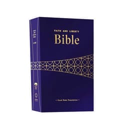 American Bible Society,Alan R. Crippen II,Peter L. Edman,Randy Petersen,Joshua Charles,Daniel L. Dreisbach,Wilfred M. McClay,Carli N. Conklin,Jonathan Den Hartog,Mark David Hall,Thomas S. Kidd,K. Elise Leal,Jeffry A. Morrison,Sarah Morgan Smith Faith and Liberty Bible Good News Translation (GNT)