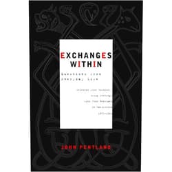 John Pentland Exchanges Within: Questions from Everyday Life