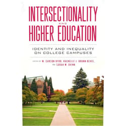 By W. Carson Byrd (Editor, Contributor), Rachelle J. Brunn-Bevel (Editor, Contributor), Sarah M. Ovink (Editor, Contributor), Antron D Mahoney (Contributor), Marcela G. Cuellar (Contributor), R. Nicole Johnson-Ahorlu (Contributor), Terry-Ann Jones (Contributor), Deborah M. Warnock (Contributor), Kristen A. Clayton (Contributor), Victor E. Ray (Contributor), Elizabeth M. Lee (Contributor), Tonya Maynard (Contributor), Denise Goerisch (Contributor), Bedelia N. Richards (Contributor), Melanie Jones Gast (Contributor), Ervin (Maliq) Matthew (Contributor), Derrick R. Brooms (Contributor), Orkideh Mohajeri (Contributor), Fernando Rodriguez (Contributor), finn schneider (Contributor), Ophelie Rowe-Allen (Contributor), Meredith Smith (Contributor), Tonisha B. Lane (Contributor), Annemarie Vaccaro (Contributor), Ezekiel Kimball (Contributor), Megan Nanney (Contributor), Susan V. Iverson (Contributor) & 25 more Intersectionality and Higher Education: Identity and Inequality on College Campuses