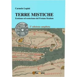 Italian Edition by Carmelo Lupini (Author) Terre mistiche. Esotismo ed esoterismo del Fretum Siculum (Italian Edition)