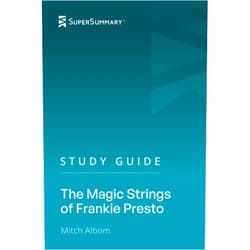 SuperSummary Study Guide: The Magic Strings Of Frankie Presto by Mitch Albom (SuperSummary)