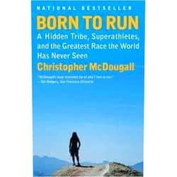 By by Christopher McDougall (Author) byChristopherMcDougallBorn toRun:A HiddenTribe,Superathletes,and theGreatestRacetheWorldHasNeverSeen(Vintage)(text only)[Paperback]2011