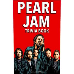 Dale Raynes Pearl Jam Trivia Book: Uncover The Epic History & Facts Every Fan Should Know!